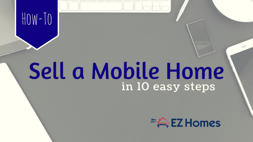 How to Sell a Mobile Home in 10 Easy Steps Feature Image