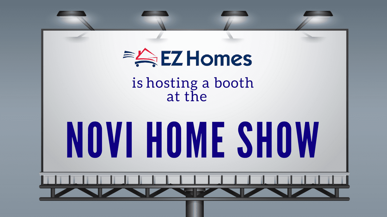 EZ Homes is Hosting A Booth at the Novi Home Show Feature Image