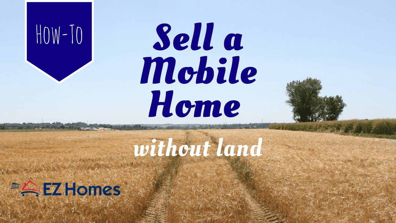 How To Sell A Mobile Home Without Land Feature Image