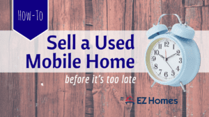 How To Sell A Used Mobile Home Before It's Too Late Feature Image