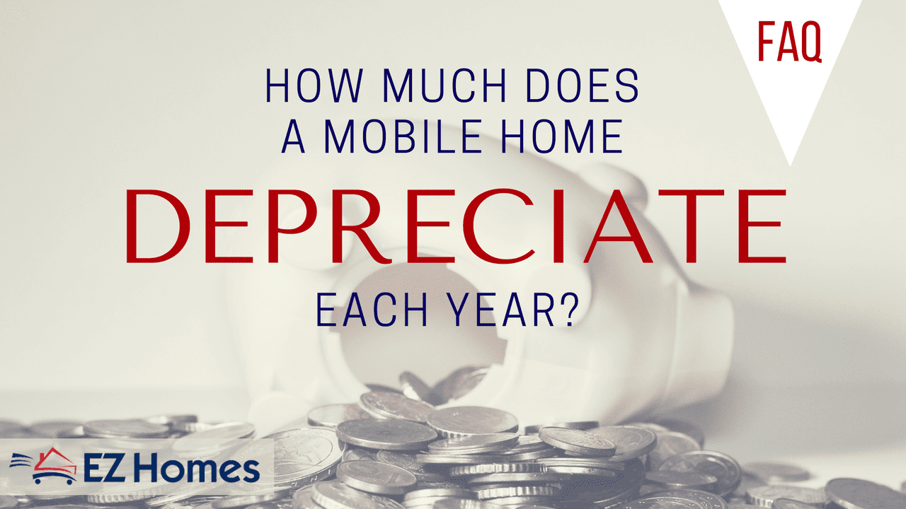 How much does a mobile home depreciate each year - feature image
