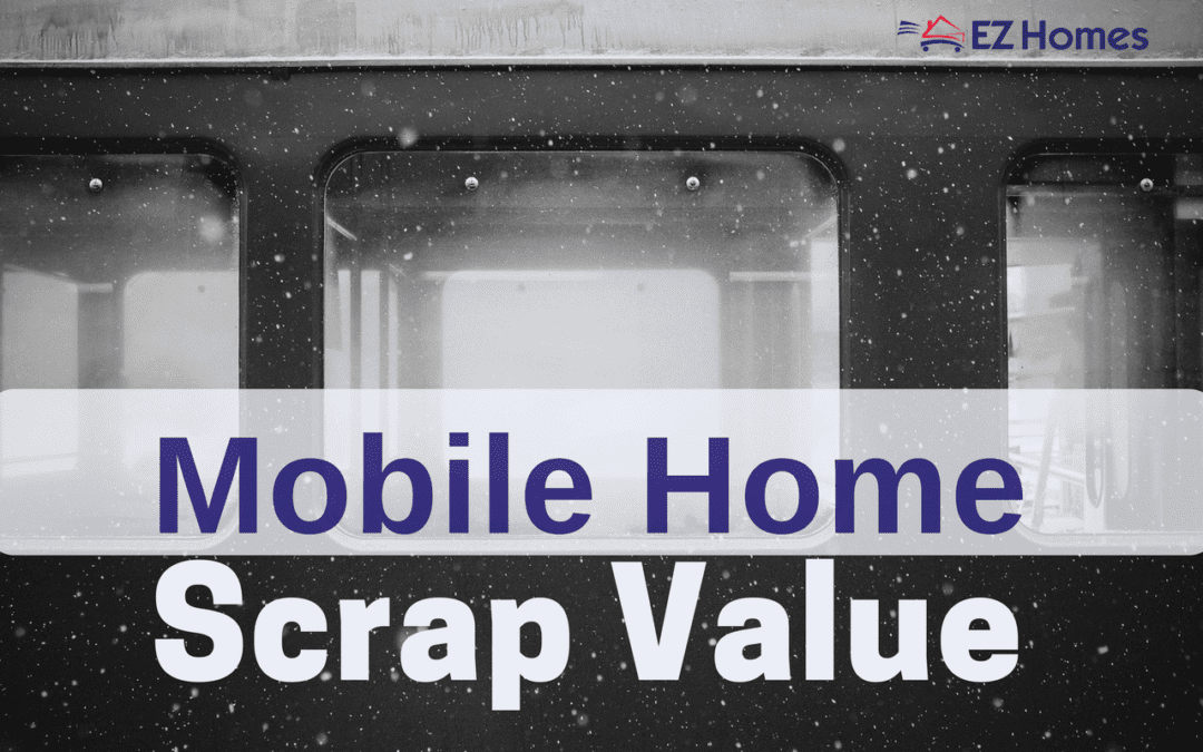 Mobile Home Scrap Value: Deciphering Trash From Treasure