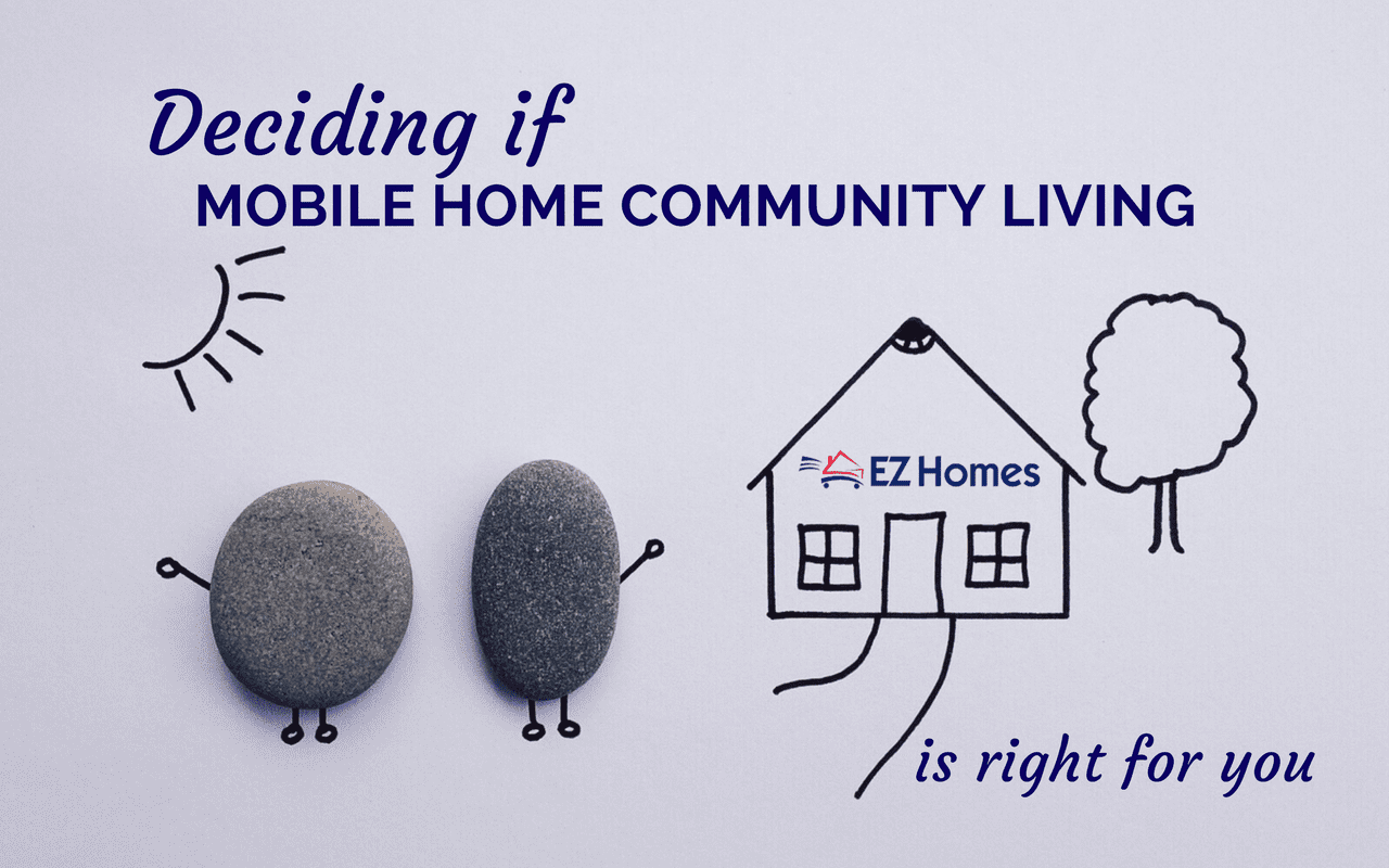 Deciding If Mobile Home Community Living Is Right For You - Featured Image