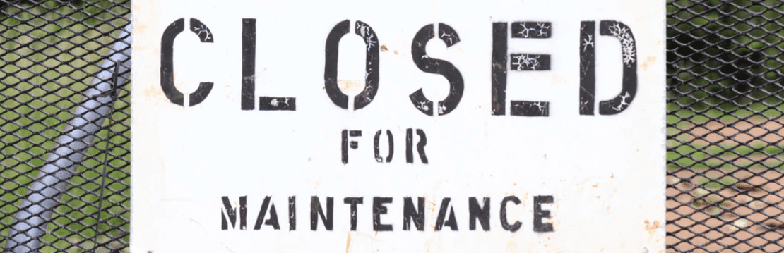 closed for maintenance sign