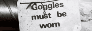 Sign - Goggles must be worn