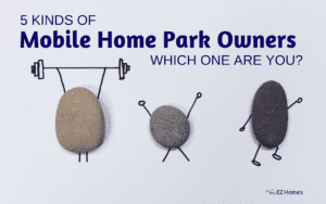 Featured image for "5 Kinds Of Mobile Home Park Owners - Which One Are You" blog post