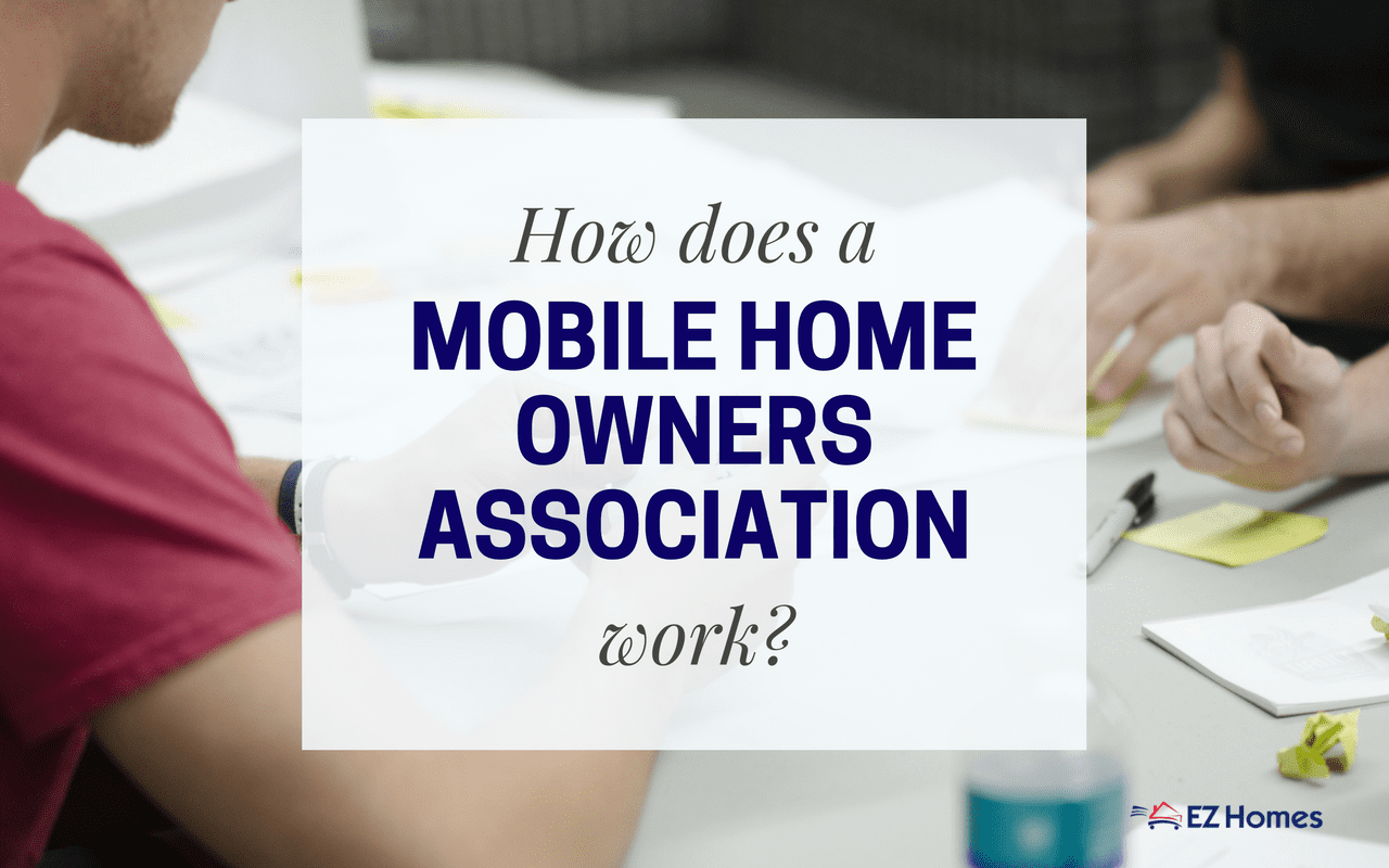 Featured image for "How Does A Mobile Home Owners Association Work" blog post