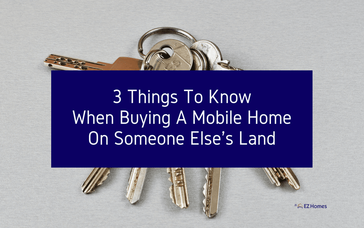 Featured image for "3 Things To Know When Buying A Mobile Home On Someone Else's Land" blog post