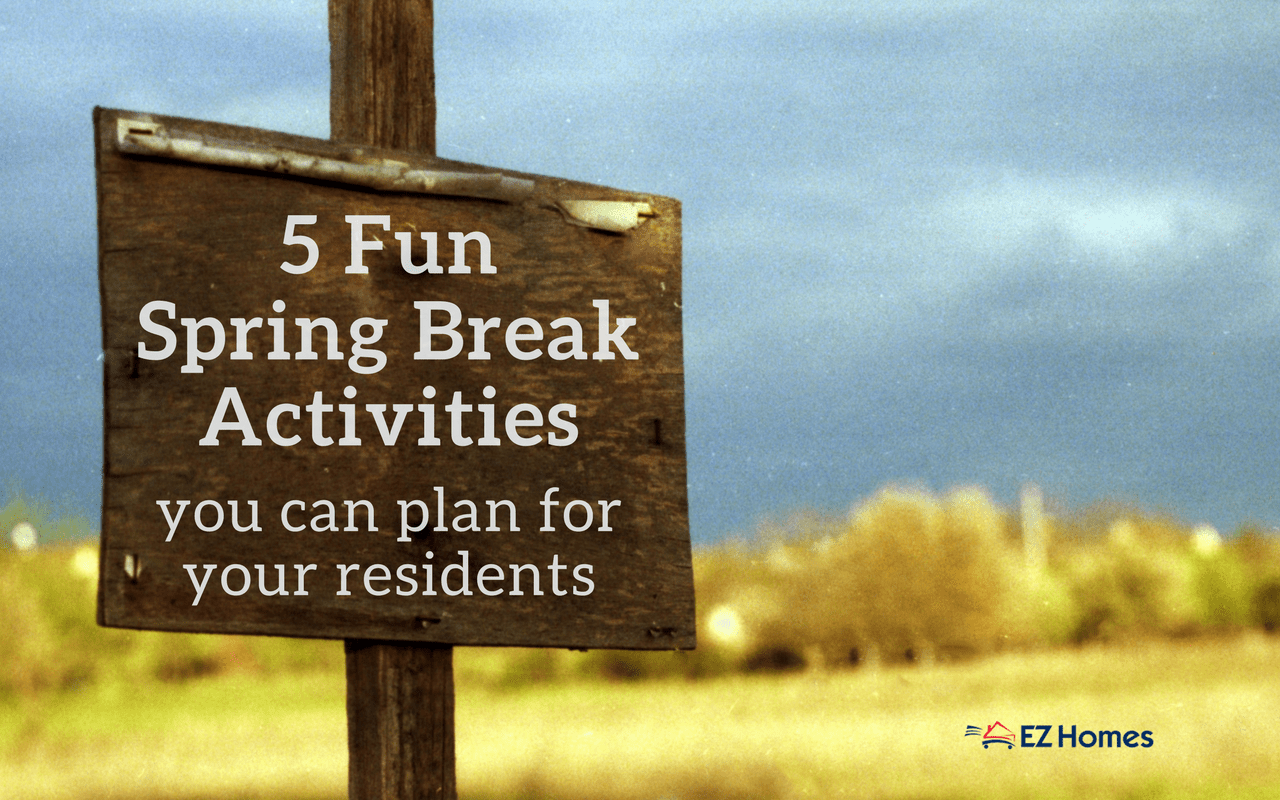 Featured Image for "5 Fun Spring Break Activities You Can Plan For Your Residents" blog post