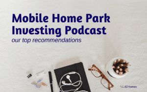 Featured image for "Mobile Home Park Investing Podcast" blog post