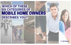 Featured Image for "Which Of These Six Categories Of Mobile Home Owners Describes You" blog post