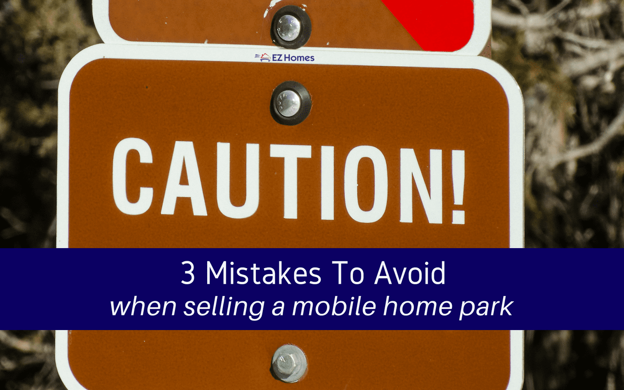 Featured image for "3 Mistakes To Avoid When Selling A Mobile Home Park" blog post
