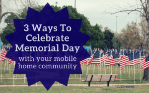 Featured image for "3 Ways To Celebrate Memorial Day With Your Mobile Home Community" blog post