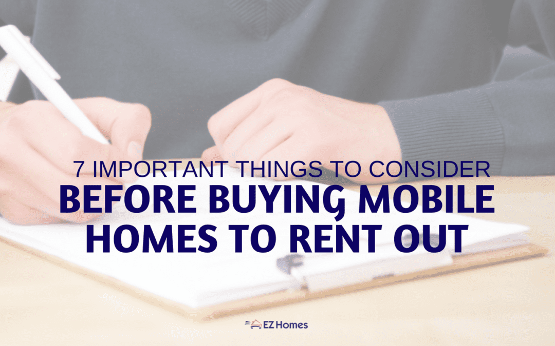 7 Important Things To Consider Before Buying Mobile Homes To Rent Out