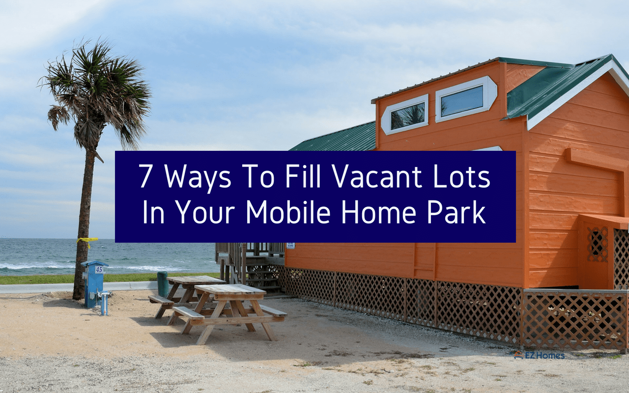 Featured image for "7 Ways To Fill Vacant Lots In Your Mobile Home Park" blog post