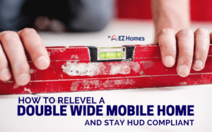 Featured image for "How To Relevel A Double Wide Mobile Home And Stay HUD Compliant" blog post