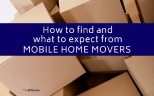 Featured image for "How To Find And What To Expect From Mobile Home Movers" blog post
