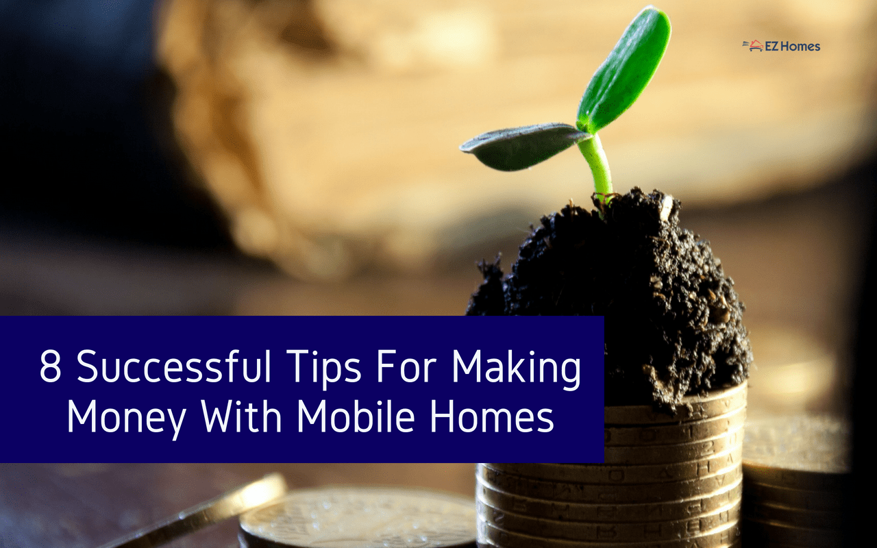 Featured image for "8 Successful Tips For Making Money With Mobile Homes" blog post