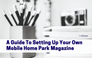 Featured image for "A Guide To Setting Up Your Own Mobile Home Park Magazine" blog post