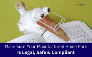 Featured image for "Make Sure Your Manufactured Home Park Is Legal, Safe & Compliant" blog post