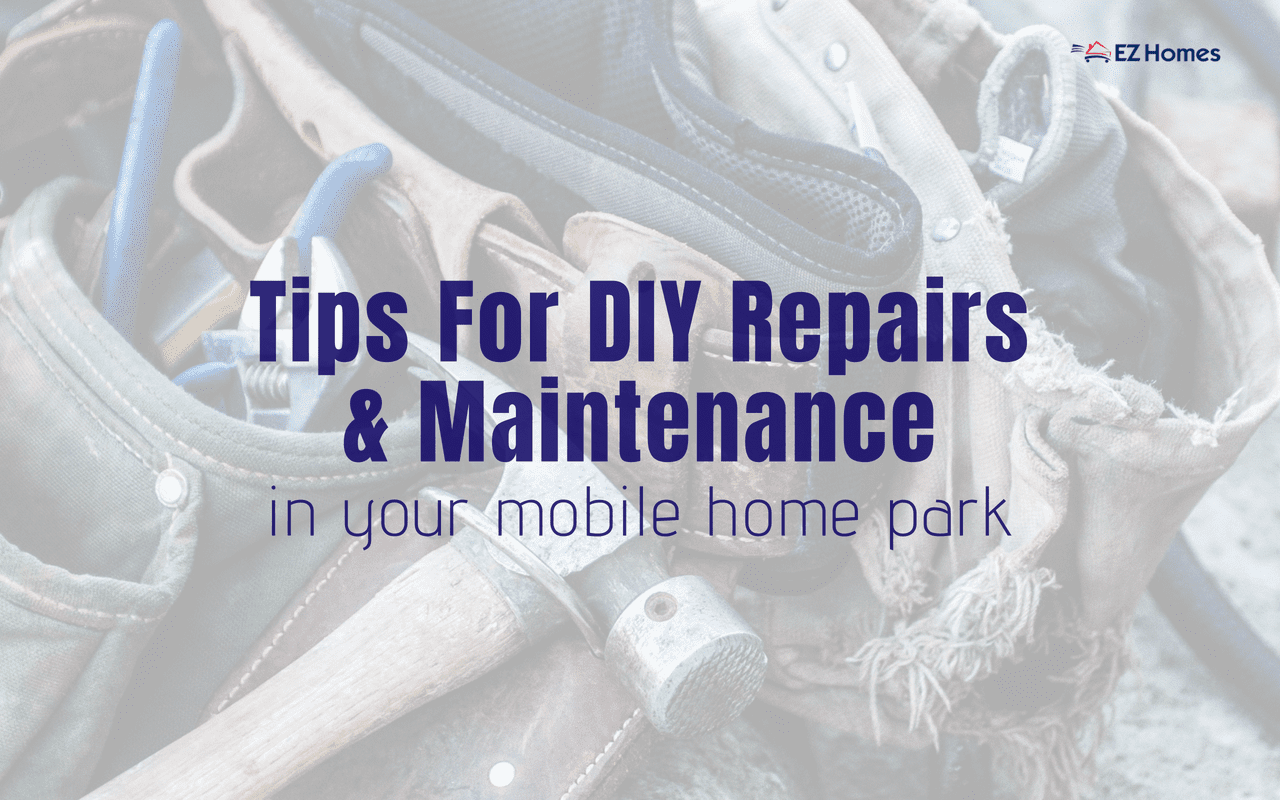 Featured image for "Tips For DIY Repairs & Maintenance In Your Mobile Home Park" blog post