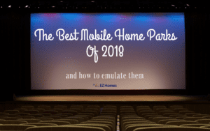 Featured image for "The Best Mobile Home Parks Of 2018 And How To Emulate Them" blog post