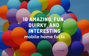 Featured image for "10 Amazing, Fun, Quirky, And Interesting Mobile Home Facts" blog post