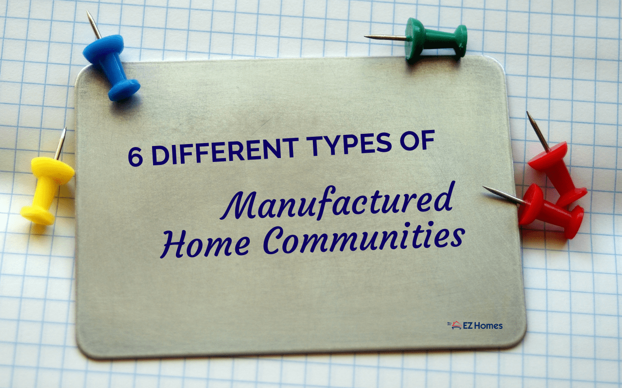 Featured image for "6 Different Types Of Manufactured Home Communities" blog post