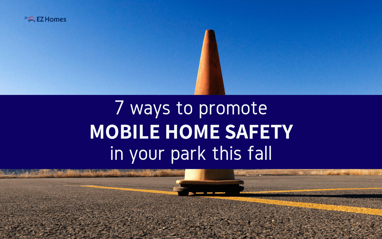 Featured image for "7 Ways To Promote Mobile Home Safety In Your Park This Fall" blog post
