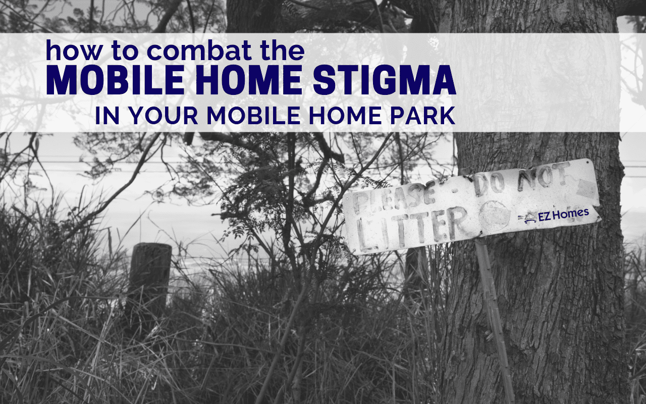 Featured image for "How To Combat The Mobile Home Stigma In Your Mobile Home Park" blog post