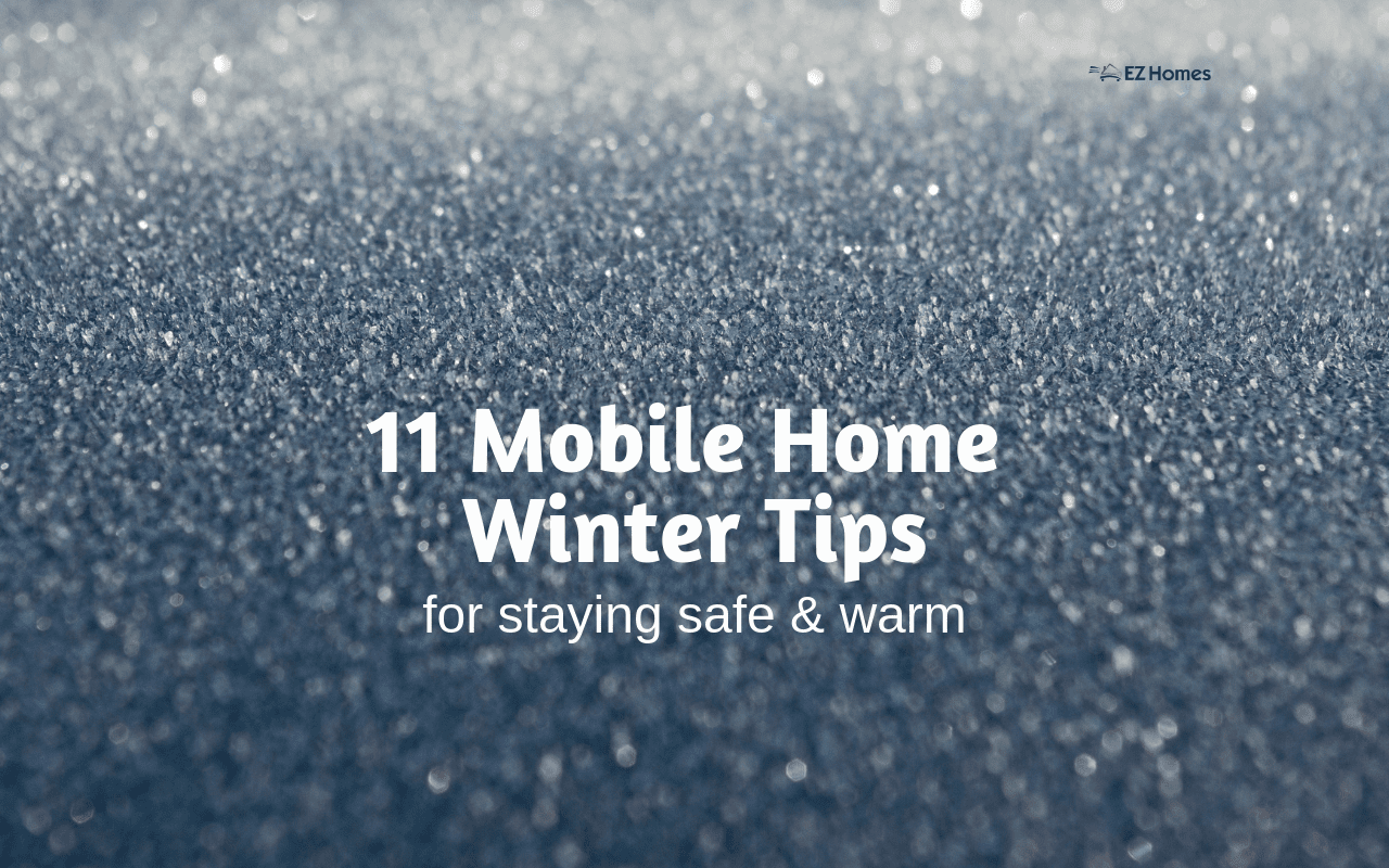 Featured image for "11 Mobile Home Winter Tips For Staying Safe & Warm" blog post