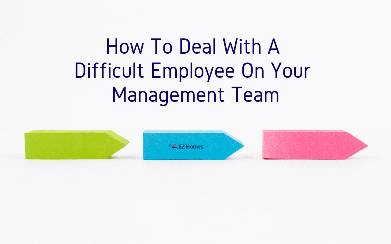 Featured image for "How To Deal With A Difficult Employee On Your Management Team" blog post