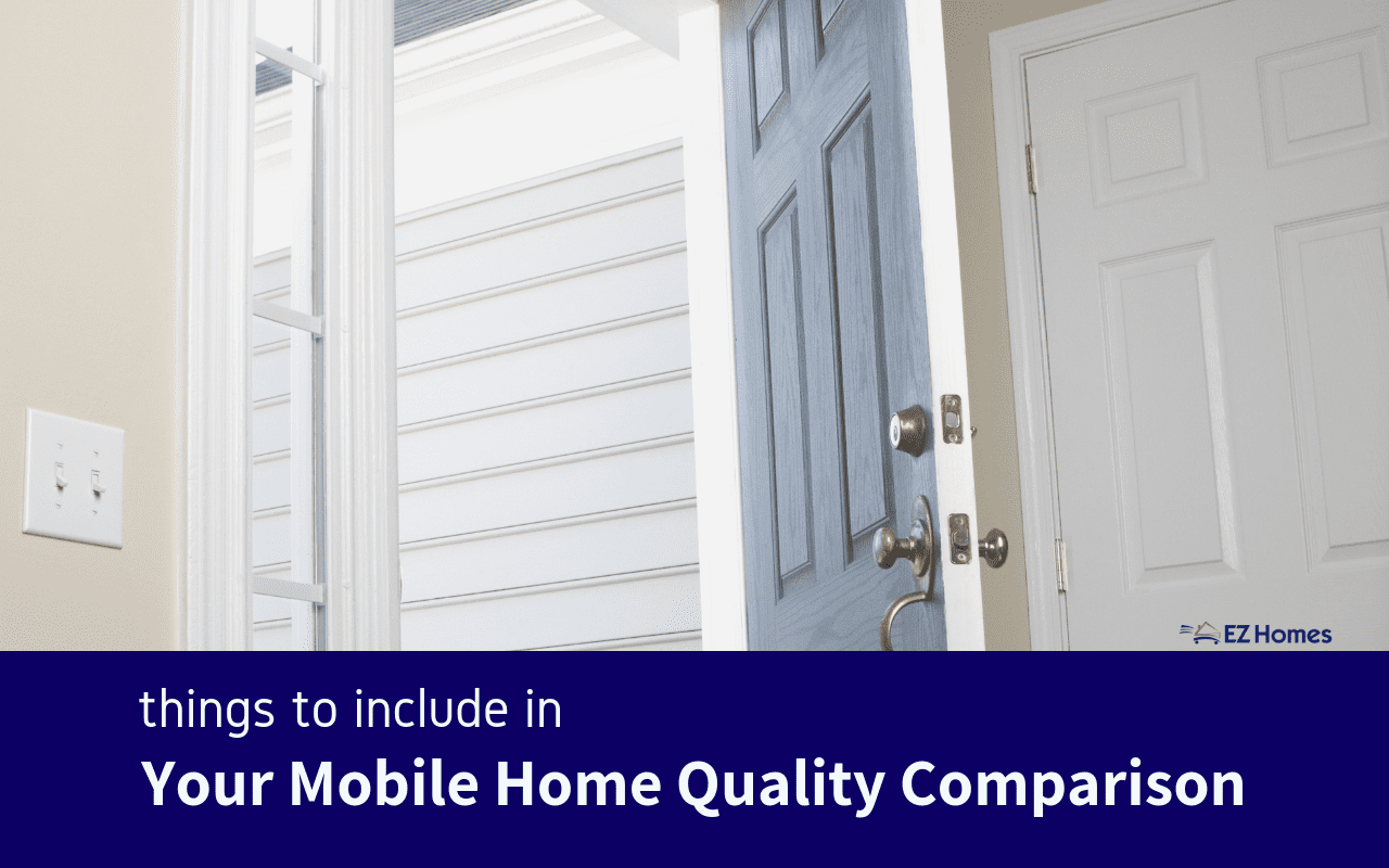 Featured image for "Things To Include In Your Mobile Home Quality Comparison" blog post