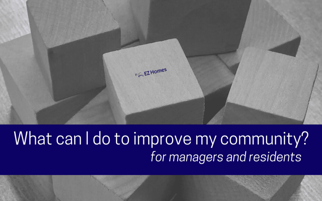 What Can I Do To Improve My Community? For Managers & Residents