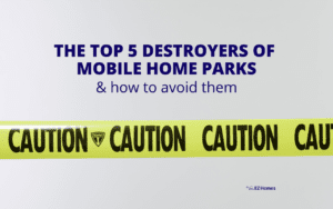 Featured image for "The Top 5 Destroyers Of Mobile Home Parks & How To Avoid Them" blog post