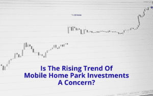 Featured image for "Is The Rising Trend Of Mobile Home Park Investments A Concern?" blog post