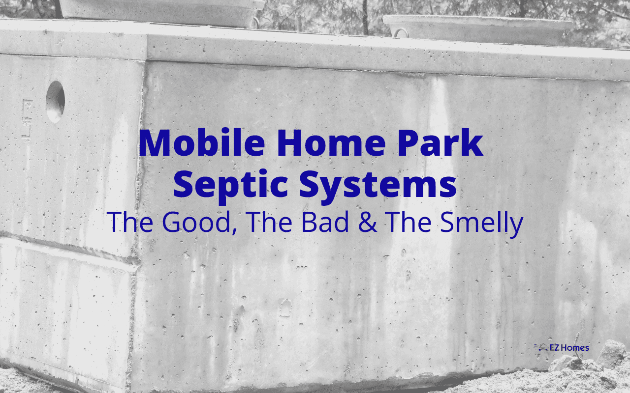 Featured image for "Mobile Home Park Septic Systems: The Good, The Bad & The Smelly" blog post
