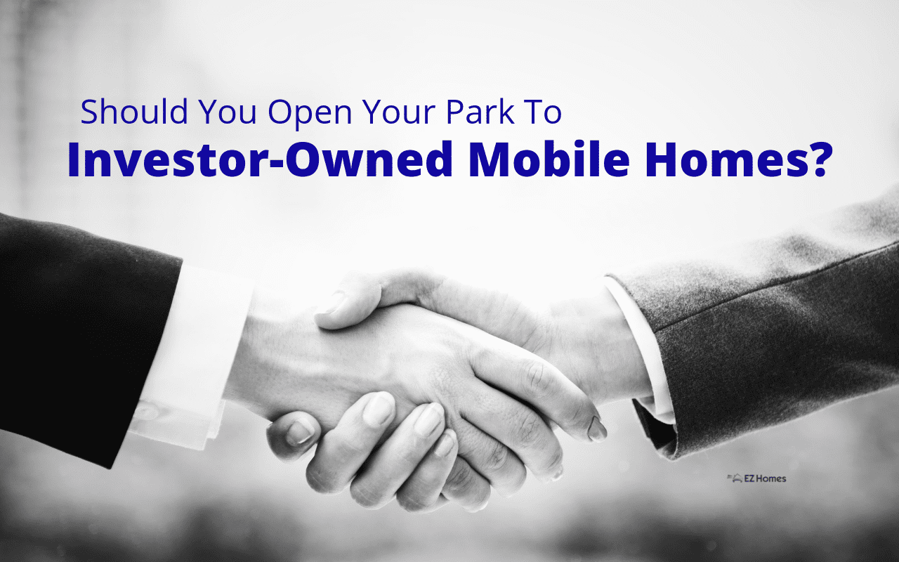 Featured image for "Should You Open Your Park To Investor-Owned Mobile Homes?" blog post