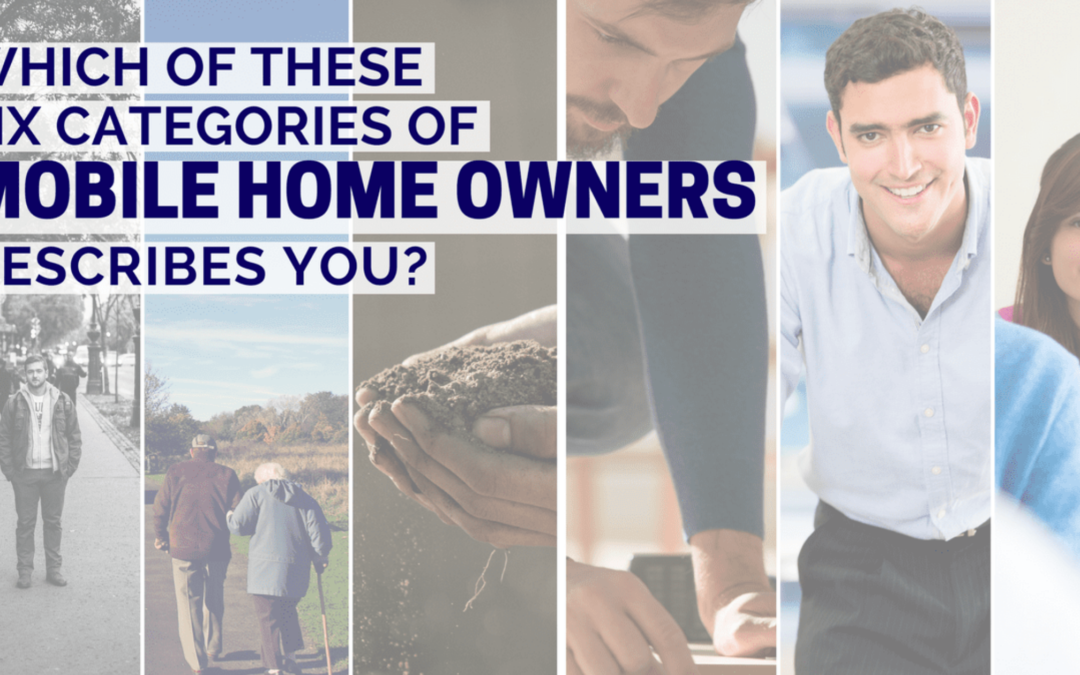 Which Of These Six Categories Of Mobile Home Owners Describes You?